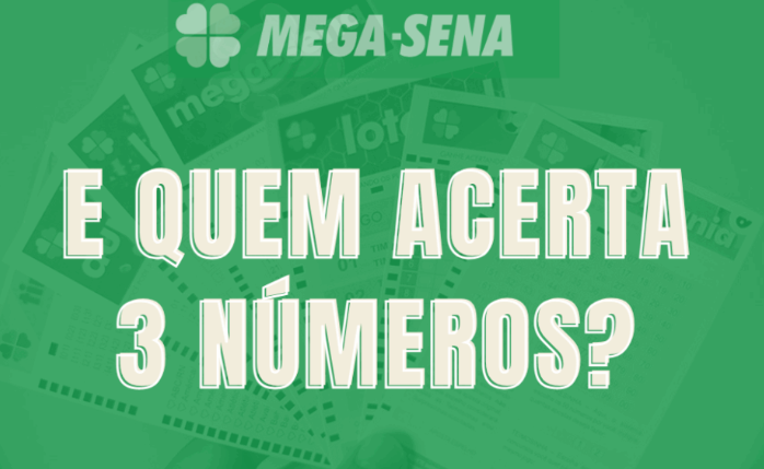 Quem Acertar 3 Números na Mega-Sena Ganha Quanto? A Resposta Definitiva e Completa